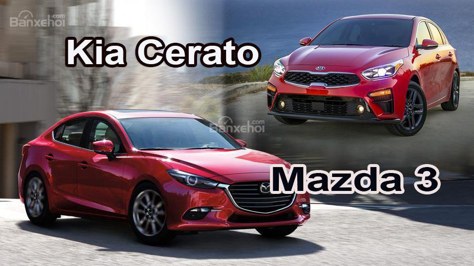 So sanh xe Mazda 3 2018 va Kia Cerato 2019